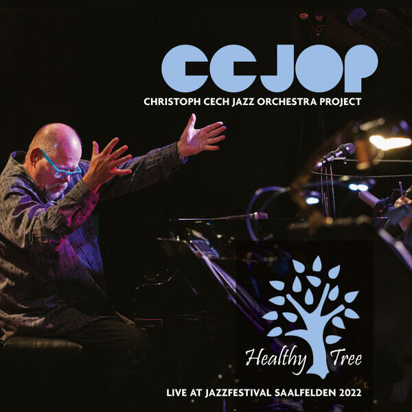 christoph cech jazz orchestra project (ccjop) - healthy tree (live at jazz festival saalfelden 2022)